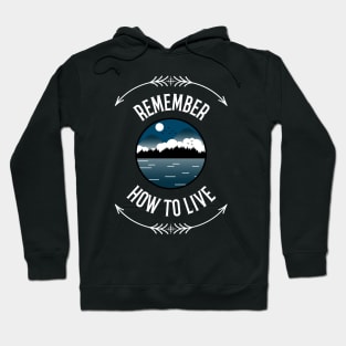 How To Live, Remember Adventure Hoodie